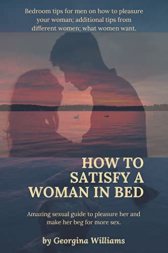 How to Satisfy a Woman: 13 Sexy Tips